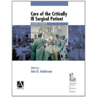 Care of the Critically Ill Surgical Patient 2Ed (Hodder Arnold Publication) - 1