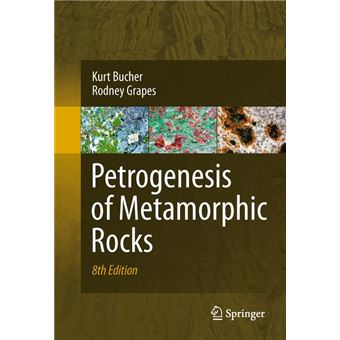 Petrogenesis of Metamorphic Rocks - Paperback - 2014 - 1