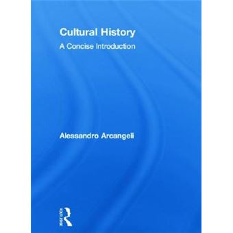 Cultural History - A Concise Introduction - Hardback - 2011 - 1