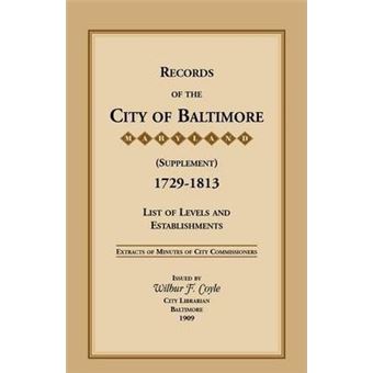 Records Of The City Of Baltimore supplement [maryland], - 1