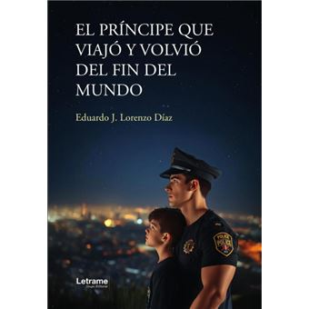El Príncipe Que Viajó Y Volvió Del Fin Del Mundo - 1