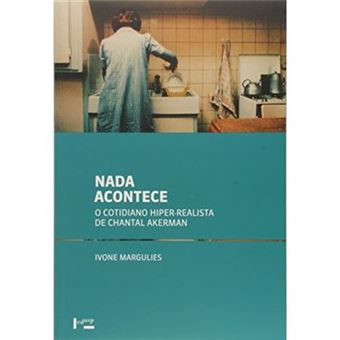 Nada Acontece. O Cotidiano Hiper-Realista De Chantal Akerman - 1