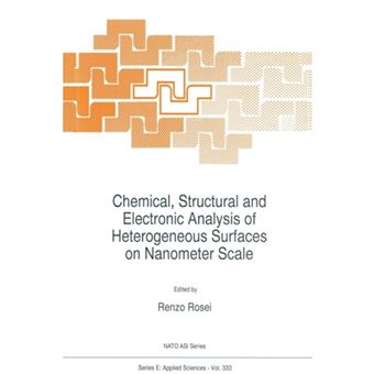 Chemical, Structural and Electronic Analysis of Heterogeneous Surfaces on Nanometer Scale - Paperback - 2012 - 1