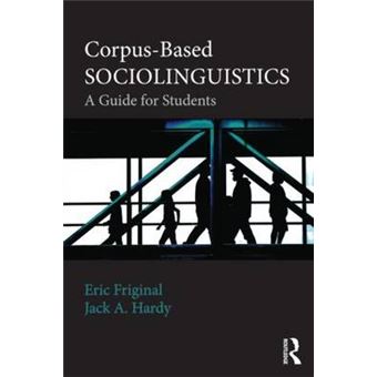 Corpus-Based Sociolinguistics - A Guide for Students - Paperback - 2014 - 1