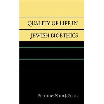Quality of Life in Jewish Bioethics - 1