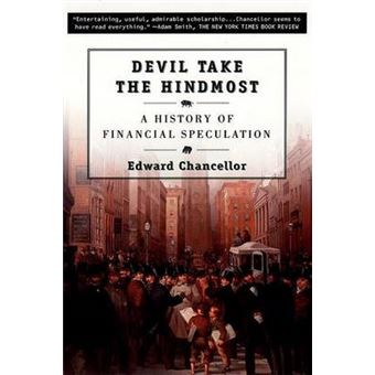 Devil Take The Hindmost A History Of Financial Speculation - 1