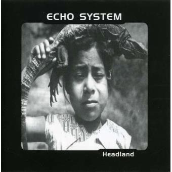 Echo System-Headland - 1