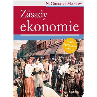 Zásady ekonomie | N. Gregory Mankiw - 1