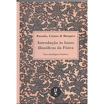 Introdução As Bases Filosóficas Da Física - 1