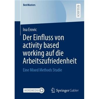 Der Einfluss Von Activity Based Working Auf Die Arbeitszufriedenheit  Eine Mixed Methods Studie - 1