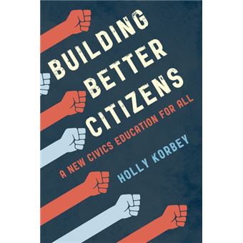 Building Better Citizens A New Civics Education For All - 1