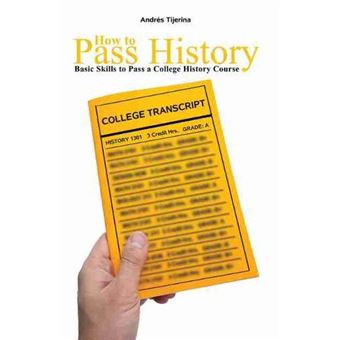 How To Pass History Basic Skills To Pass A College History Course - 1