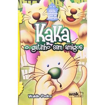 Kaka. O Gatinho Sem Amigos - Coleção Cidadania Vem De Berço - 1