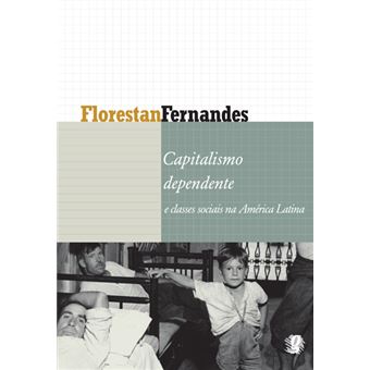 Capitalismo Dependente e Classes Sociais na América Latina - 1