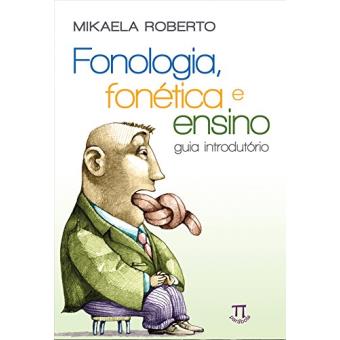 Fonologia, Fonética e Ensino. Guia Introdutório - 1