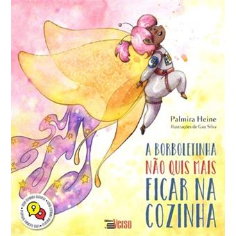 A Borboletinha Não Quis Mais Ficar Na Cozinha - 1