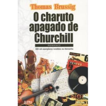O Charuto Apagado De Churchill - 1