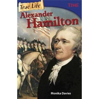 True Life Alexander Hamilton TIME FOR KIDSR Nonfiction Readers - 1