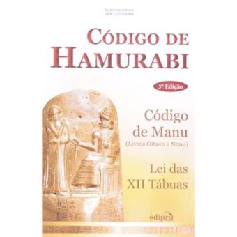 Código De Hamurabi. Lei Das Xii Tábuas. Código De Manu - 1