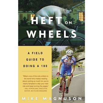 Heft on Wheels - A Field Guide to Doing a 180 - Paperback / softback - 2011 - 1
