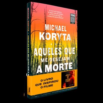 Aqueles Que Me Desejam A Morte - 1