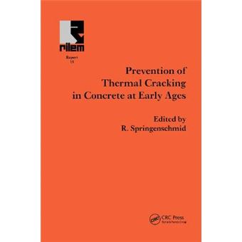 Prevention Of Thermal Cracking In Concrete At Early Ages 15 Rilem Report - 1