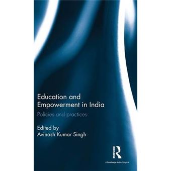 Education And Empowerment In India Policies And Practices - 1