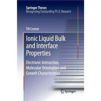 Ionic Liquid Bulk And Interface Properties - 1