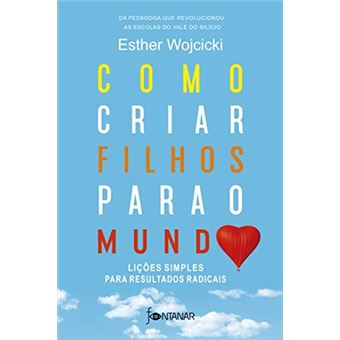 Como Criar Filhos Para O Mundo - 1