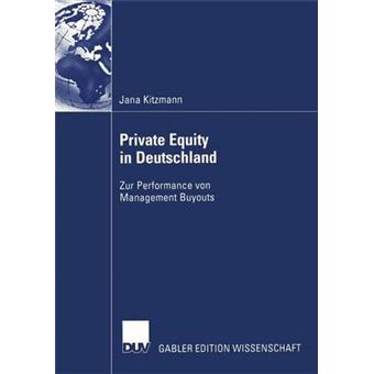 Private Equity in Deutschland - Zur Performance Von Management Buyouts - Paperback / softback - 2005 - 1