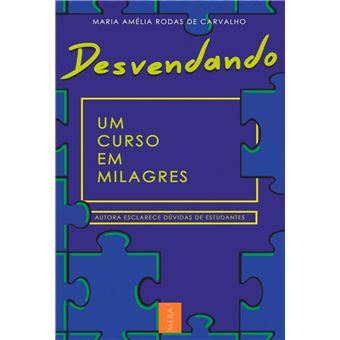 Desvendando Um Curso em Milagres - 1