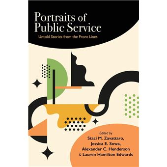 Portraits of Public Service: Untold Stories from the Front Lines - 1
