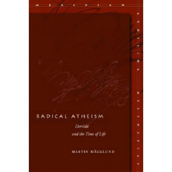 Radical Atheism Derrida And The Time Of Life - 1