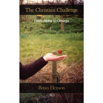 The Christian Challenge - From Alpha to Omega - Paperback / softback - 2007 - 1