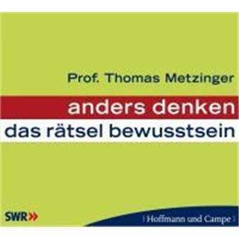 Anders Denken-Das Rätsel Bewusstsein - 1