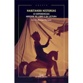 Habitando Historias. 10 Experiencias Arredor Do Libro E Da Lectura - 1