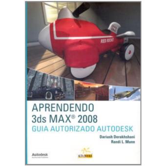 Aprendendo 3Ds Max 2008. Guia Autorizado Autodesk - 1