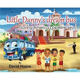 Little Dannys Dream Bus Saving Americas Pipeline Xl Key - 1