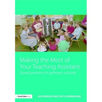 Making the Most of Your Teaching Assistant - Good Practice in Primary Schools - Paperback - 2008 - 1