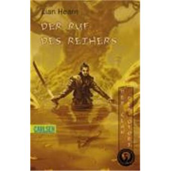 Der Clan Der Otori. 04: Der Ruf Des Reihers - 1