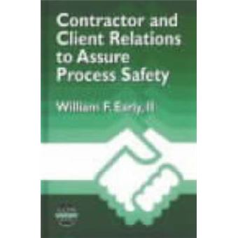 Contractor and Client Relations to Assure Process Safety - Hardback - 1996 - 1