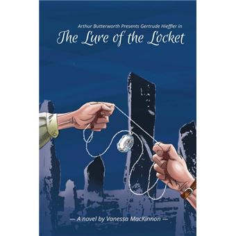 arthur Butterworth Presents Gertrude Hieffler In The Lure Of The Locket Paperback -