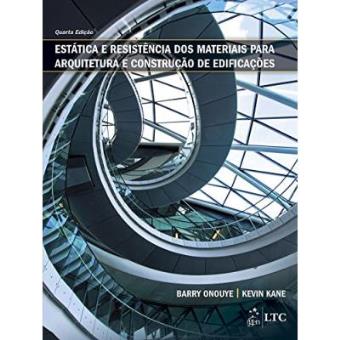 Estática E Resistência Dos Materiais Para Arquitetura E Construção De Edificações - 1