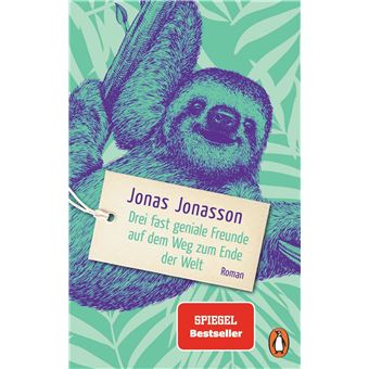 Drei fast geniale Freunde auf dem Weg zum Ende der Welt | Jonas ...
