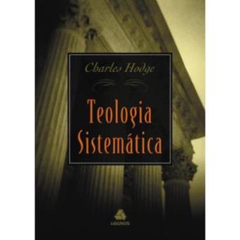 Teologia Sistematica De Charles Hodge - 1