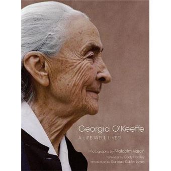 Georgia O'Keeffe A Life Well Lived - 1