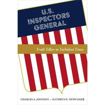 Us Inspectors General Truth Tellers In Turbulent Times - 1