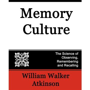 Memory Culture, the Science of Observing, Remembering and Recalling - Paperback / softback - 2007 - 1