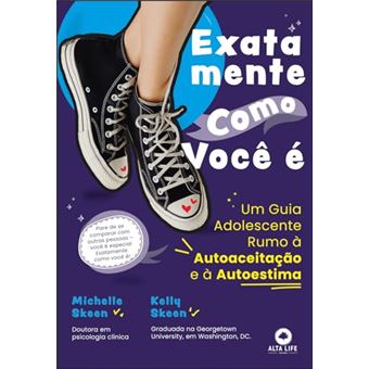 Exatamente Como Você É Um Guia Adolescente Rumo À Autoaceitação E À Autoestima - 1