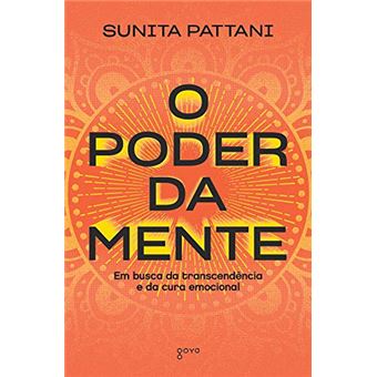 O Poder da Mente: em Busca da Transcendência e da Cura Emocional - 1